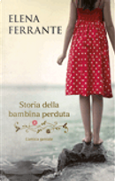 Storia della bambina perduta by Elena Ferrante