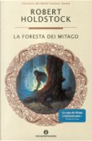 La foresta dei Mitago by Robert Holdstock