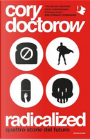 Radicalized by Cory Doctorow