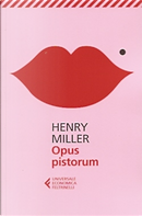 Opus Pistorum by Henry Miller