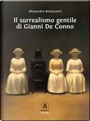 Il surrealismo gentile di Gianni De Conno. Ediz. illustrata by Alessandro Bonaccorsi