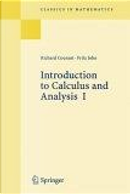 Introduction to Calculus and Analysis, Volume 1 by Fritz John, Richard Courant