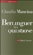 Berlinguer in questione by Claudia Mancina