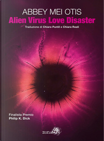 Alien Virus Love Disaster by Abbey Mei Otis