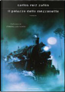 Il palazzo della mezzanotte by Carlos Ruiz Zafón