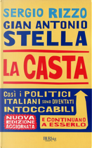 La Casta by Gian Antonio Stella, Sergio Rizzo