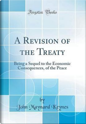 A Revision of the Treaty by John Maynard Keynes