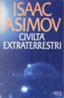 Civilta' extraterrestri by Isaac Asimov