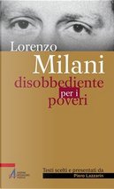 Disobbediente per i poveri. Testi scelti by Lorenzo Milani