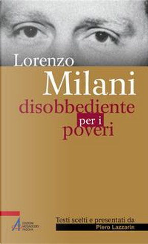 Disobbediente per i poveri. Testi scelti by Lorenzo Milani