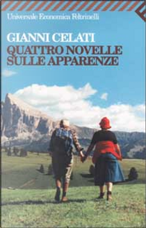 Quattro novelle sulle apparenze by Gianni Celati