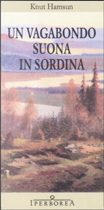 Un vagabondo suona in sordina by Knut Hamsun