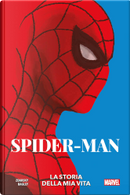 Spider-Man – La storia della mia vita by Chip Zdarsky