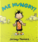 Me Hungry! by Jeremy Tankard