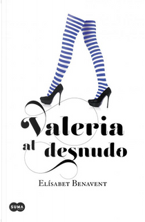 Valeria al desnudo by Elísabet Benavent