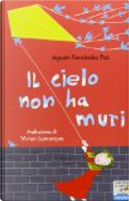 Il cielo non ha muri by Agustin Fernandez Paz
