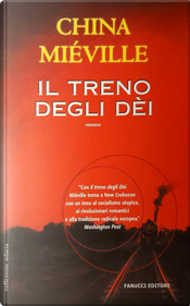 Il treno degli dèi by China Miéville