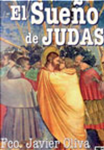 El sueño de Judas by Fco. Javier Oliva
