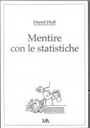 Mentire con le statistiche by Huff Darrel