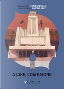 A Jake, con amore by China Miéville
