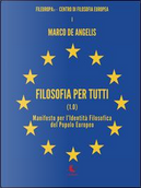 Filosofia per tutti (1.0). Manifesto per l'identità filosofica del Popolo Europeo by Marco De Angelis
