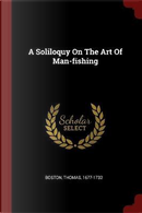 A Soliloquy on the Art of Man-Fishing by Thomas Boston