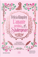 L'amante perduta di Shakespeare by Felicia Kingsley