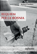 Requiem per la Bosnia by Barbara Castellaro