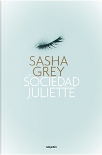 La sociedad Juliette by Sasha Grey