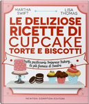 Le deliziose ricette di cupcake, torte e biscotti by Lisa Thomas, Martha Swift