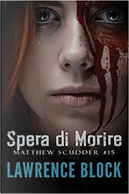 Spera di Morire by Lawrence Block
