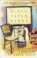 Glass, Paper, Beans by Leah Hager Cohen