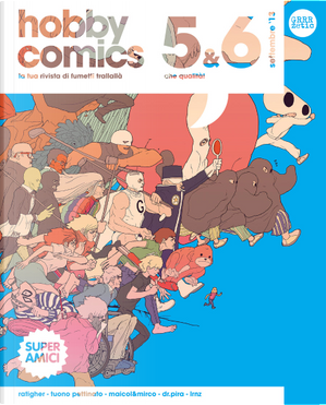 Hobby Comics 5&6 by Dr. Pira, LRNZ, Maicol & Mirco, Ratigher, Tuono Pettinato