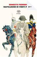 Napoleone in venti parole by Ernesto Ferrero