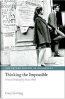 Thinking the Impossible by Gary Gutting