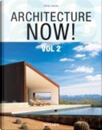 Architecture Now! - Architektur heute - L'architecture d'aujourd'hui Vol. 2 by Philip Jodidio