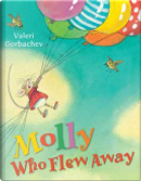 Molly Who Flew Away by Valeri Gorbachev