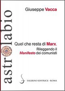 Quel che resta di Marx. Rileggendo il «manifesto» dei comunisti by Giuseppe Vacca