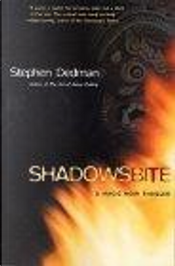 Shadows Bite by Stephen Dedman