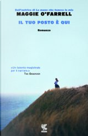 Il tuo posto è qui by Maggie O'Farrell