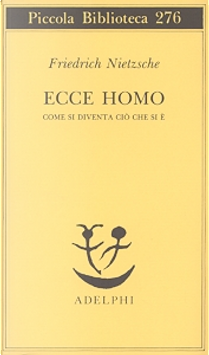 Ecce homo by Friedrich Nietzsche