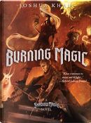 Burning Magic by Joshua Khan