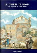 Le Chiese di Roma negli acquerelli di Achille Pinelli by Daniela Gallavotti Cavallero, Liliana Barroero
