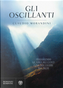 Gli oscillanti by Claudio Morandini