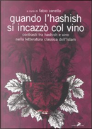 Quando l'hashish s'incazzò col vino by Fabio Zanello
