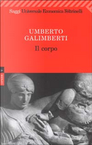 Il corpo by Umberto Galimberti