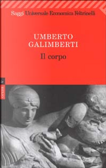 Il corpo by Umberto Galimberti
