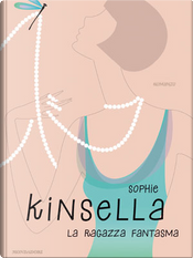 La ragazza fantasma by Sophie Kinsella