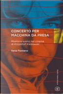 Concerto per macchina da presa by Ilaria Floreano