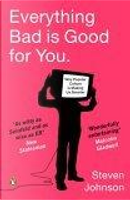 Everything Bad is Good for You by Steven Johnson